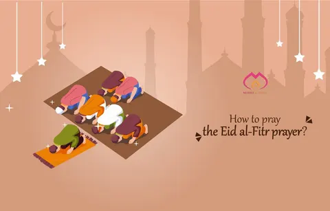 How to pray the Eid al-Fitr prayer?