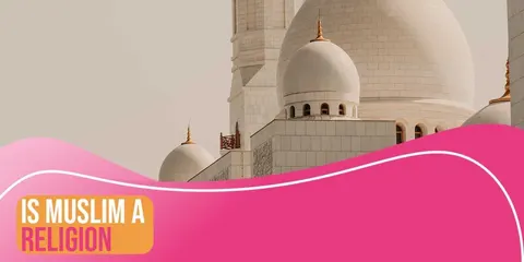 Read About Is Muslim a Religion Murouj Academy