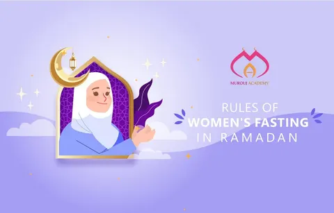 Rules of women’s fasting in Ramadan