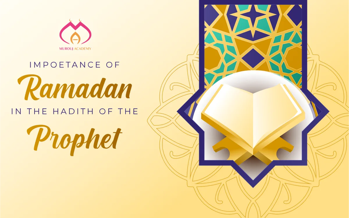 The importance of the month of Ramadan in the hadith of the prophet